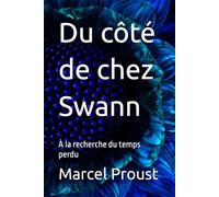 Du côté de chez Swann: À la recherche du temps perdu