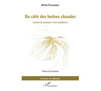 Du côté des herbes chaudes: Carnet de pensées d’un architecte