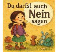 Du darfst auch Nein sagen