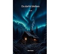 Du darfst bleiben: Novelle