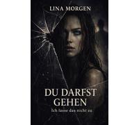 Du darfst gehen: Ich lasse das nicht zu