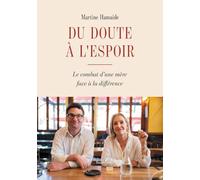 Du doute à l'espoir: Le combat d'une mère face à la différence