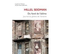 Du Fond De L'abime: Journal Du Ghetto De Varsovie