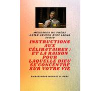 du frère Gbile Akanni avec liens audio - Instructions À Le Célibataire ; et la raison pour laquelle Dieu se concentre sur votre vie