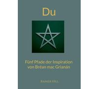 Du: Fünf Pfade der Inspiration von Bréan mac Grianán
