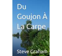 Du Goujon À La Carpe
