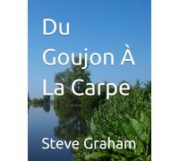 Du Goujon À La Carpe
