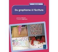 Du graphisme à l'écriture: Maternelle