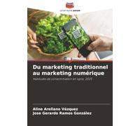 Du marketing traditionnel au marketing numérique: Habitudes de consommation en ligne, 2025