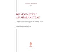 Du monastère au phalanstère: Parcours ecclésiologique en quatorze essais