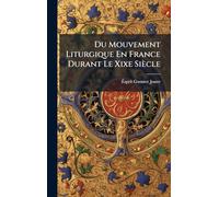 Du Mouvement Liturgique En France Durant Le Xixe Siècle