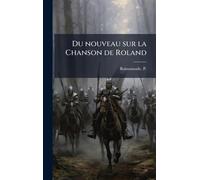 Du nouveau sur la Chanson de Roland