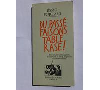 Du passé faisons table ! (Pour en finir avec Mozart, le cassoulet, la droite, la gauche et autres vieilleries)