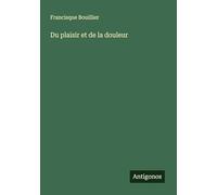 Du plaisir et de la douleur