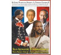 Du Président George Washington A l'Empereur Tewodros II Une Lignée Cachée Abyssino-Américaine-Française Révélée Un Arrière-Petit-Fils Du Prince ... Militaire, Généalogique Et Spirituel