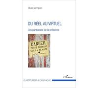Du réel au virtuel: Les paradoxes de la présence
