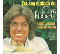 Du, sag einfach du/Aber weinen mußt du allein(7" Vinyl Single)(1975)(Jupiter Records 16290 AT)