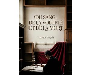 Du sang, de la volupté et de la mort: Les récits poignants de Maurice Barrès, explorant la mort, la sensualité et le deuil, offrent une plongée dans l'âme humaine face à l'existence.