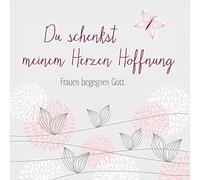 Du Schenkst Meinem Herzen Hoffnung