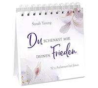 Du schenkst mir deinen Frieden - Aufstellbuch: 52 x Aufatmen bei Jesus.