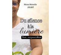 Du silence à la lumière: Brisée… mais jamais détruite