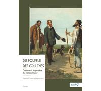 Du souffle des collines: Contes et légendes du randonneur