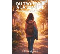 DU TROITTOIR A LA LUMIERE: Quand tout semblait perdu, la vie a gagné