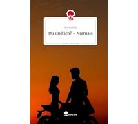 Du und ich? - Niemals. Life is a Story - story.one