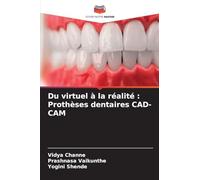 Du virtuel à la réalité : Prothèses dentaires CAD-CAM