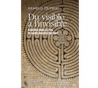 Du visible à l'invisible: Dans les pas de Marie-Madeleine Davy