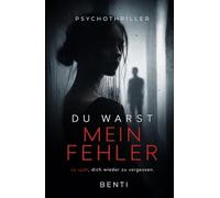 Du Warst mein Fehler: Zu spät dich wieder zu vergessen