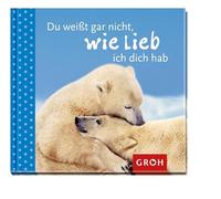 Du weißt gar nicht , wie lieb ich dich hab