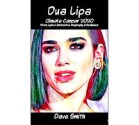 Dua Lipa: Story Lyrics Interactive Biography while Learning to Write Songs, Poems & Stories