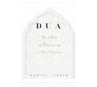 DUA: The Art of Believing in the Unseen