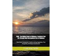 DUAK - The Hidden Power of Kindness: Transform Your Life Through Daily Unrecognized Acts of Kindness: How Quiet Compassion Creates Lasting Happiness, True Prosperity, and Deep Contentment