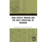 Dual-Aspect Monism and the Deep Structure of Meaning
