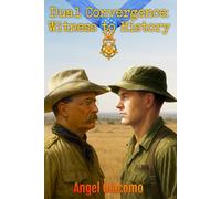 Dual Convergence: Witness to History: 5