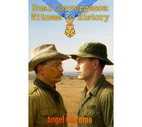 Dual Convergence: Witness to History: 6