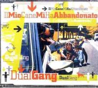 Dual Gang - Il Mio Cane Mi Ha Abbandonato