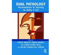 Dual Pathology: Recommendations for Improving the Quality of Care