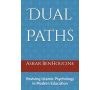 Dual Paths: Reviving Islamic Psychology in Modern Education