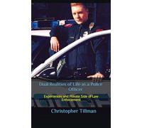 Dual Realities of Life as a Police Officer