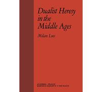 Dualist Heresy in the Middle Ages