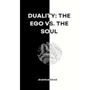 Duality: The ego vs. The soul