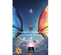Dualseelen Journaling: Reflexion & Heilung im Dualseelenprozess - dein Weg zu mehr innerer Klarheit
