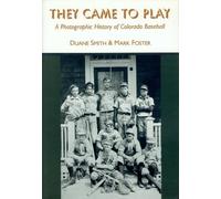 Duane A. Smith Mark S. Foster They Came to Play (Tascabile)