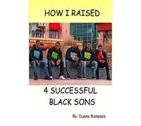 Duane Bumpass How I Raised 4 Successful Black Sons (Tascabile)