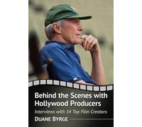 Duane Byrge Behind the Scenes with Hollywood Producers (Tascabile)