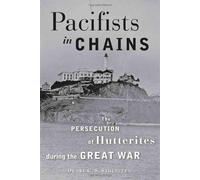 Duane C. S. Stoltzfus Pacifists in Chains (Tascabile)