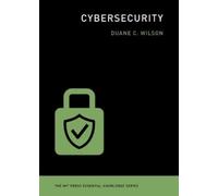 Duane C. Wilson Cybersecurity (Tascabile) MIT Press Essential Knowledge series